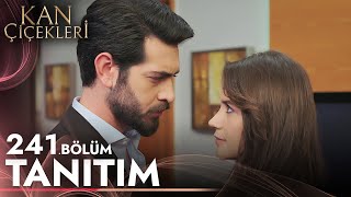 Kan Çiçekleri 241 Bölüm Tanıtımı [upl. by Hanfurd]