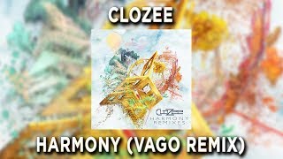 CloZee  Harmony VAGO Remix [upl. by Kisung930]