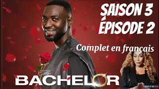 THE BACHELOR AFRIQUE SAISON 3  Épisode 2 Complet en français [upl. by Lurette24]