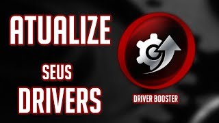 Driver Booster  Atualize seus Driver Sem erro [upl. by Irrahs698]