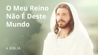 O Meu Reino Não É Deste Mundo [upl. by Ihana964]