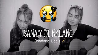 BANDANG LAPIS SANAY DI NALANG COVER by PRINCESS BAUTISTA [upl. by Moll]