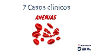 7 Casos clínicos Anemias [upl. by Sydelle]