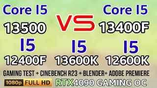 I5 13500 VS I5 13400F VS I5 12400F VS I5 13600K VS I5 12600K gaming  Multitasking test  RTX 4090 [upl. by Yeliak735]