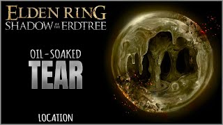 Oil Soaked Tear Location in Elden Ring Shadow of the Erdtree [upl. by Anaehs1]