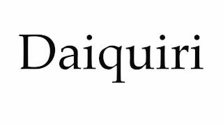 How to Pronounce Daiquiri [upl. by Anivlem693]