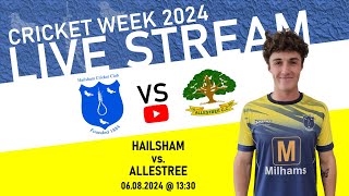 LIVE Hailsham V Allestree Cricket Week 2024 [upl. by Natasha]