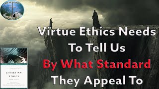 Virtue Ethics Needs To Tell Us By What Standard They Appeal To [upl. by Rihat570]