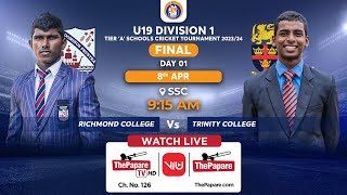 Richmond vs Trinity  U19 Div 1 School Cricket Tournament 2024  Tier A Final  Day 01 [upl. by Ingram47]