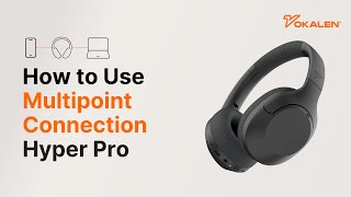 How to Use Multipoint Connection on your Hyper Pro  Vokalen Support [upl. by Nahamas]