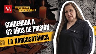 Sara Aldrete La Narcosatánica de México  Historias Criminales [upl. by Sulamith489]