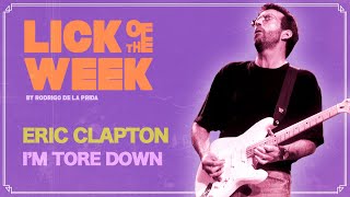 Lick Of The Week 007  Eric Clapton Im Tore Down [upl. by Anyd]