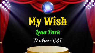 My Wish  Lena Park  The Heirs OST karaoke [upl. by Burger]