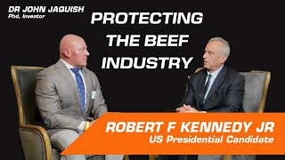 Robert F Kennedy Jr and Dr John Jaquish on Protecting the BEEF Industry [upl. by Rehpretsirhc471]