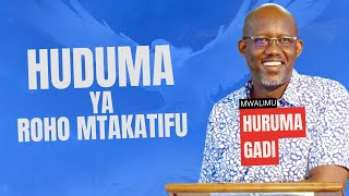 A1 Huduma Ya Roho Mtakatifu  Mwalimu Huruma Gadi  12032024 [upl. by Eglanteen]