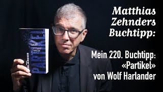 Mein 220 Buchtipp «Partikel» von Wolf Harlander [upl. by Shererd163]