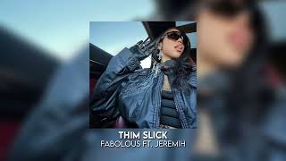 thim slick  fabolous ft jeremih sped up [upl. by Engen]