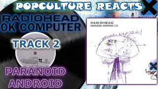 Radiohead  Paranoid Android Reaction  PopCulture Reacts [upl. by Remsen]