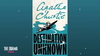 Destination Unknown  Agatha Christie  DRAMA TIME with BBC [upl. by Nylidnam]