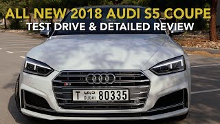 All New 2018 AUDI S5 Coupe Test Drive amp Detailed Review [upl. by Aneehsat]