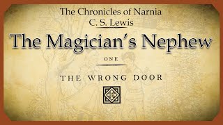 THE MAGICIANquotS NEPHEW  Chapter 1  THE WRONG DOOR  The Chronicles of Narnia [upl. by Irolav479]