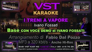 450 I treni a vapore KARAOKE VST Fossati Acoustic Version con voce DEMO di Ivano Fossati [upl. by Saba]