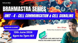 Brahmastra series  Unit 4  Cell communication amp Cell Signaling with Divya mam [upl. by Ennylyak]