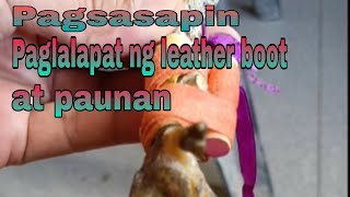 pagtatari part1pagsasapinpaglalapat ng leather boot at paunan [upl. by Netnilc]