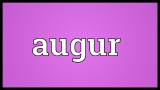 Augur Meaning [upl. by Arthur]