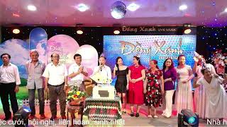 Happy birthday BS Hoàng quot Đồng Xanh Restaurant Live Music 2024 quot [upl. by Fachanan]