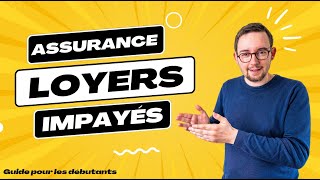 Assurance Loyers Impayés Guide pour les Débutants [upl. by Itnava]