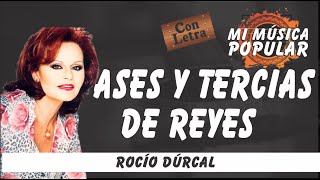 Ases De Tercias y Reyes  Rocío Dúrcal  Con Letra Video Lyric [upl. by Nedak203]