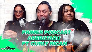 Primer Podcast Arebata0u 😂😂 ftCurly Rican [upl. by Adgam]