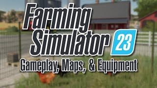 FS23 First Look Gameplay Maps Equipment  Farming Simulator 23 [upl. by Nnylsor978]