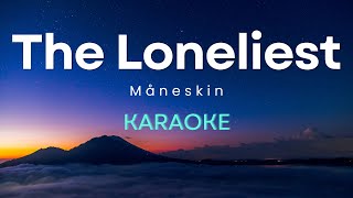 Måneskin  The Loneliest Karaoke Version [upl. by Huda513]