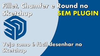 Fillet chamfer e round no sketchup sem plugin [upl. by Hotze]