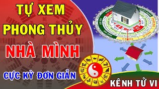 Hướng dẫn tự xem phong thủy nhà mình cực kỳ đơn giản [upl. by Eened]