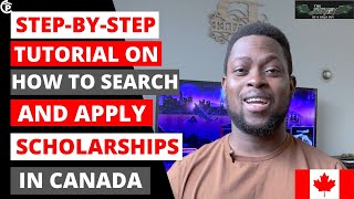 Step by Step Tutorial on How to Search and Apply for Scholarships in Canada [upl. by Nadbus]