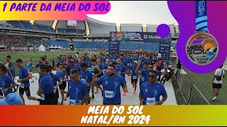 Meia do Sol 10km 2024  NATALRN  1 PARTE [upl. by Metabel226]