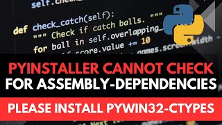 PyInstaller cannot check for assembly dependenciesPlease install pywin32ctypes [upl. by Aetnuahs931]