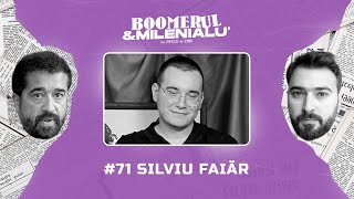 71  Silviu Faiăr  quotMentorul meu a fost internetulquot  Boomerul și Milenialu cu Petcu amp Zob [upl. by Hafeetal]