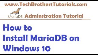 How to Install MariaDB on Windows 10  MariaDB Admin Tutorial [upl. by Lowrance430]