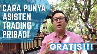 Banyak Yang Ga Tau Kalau Kita Bisa Punya Asisten Trading Pribadi [upl. by Kinsman364]