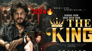 The king film trailer  sarukh Khan new movie 2024  hit movie  movie trailer sarukh Khan [upl. by Venita]