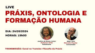 PRÁXIS ONTOLOGIA E FORMAÇÃO HUMANA [upl. by Ayom67]