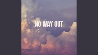 No Way Out Reimagined [upl. by Ezekiel]