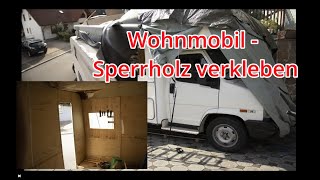 Wohnmobil renovieren  Innenverkleidung neu verklebenTeil 4 [upl. by Anelam677]