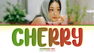 GYEONGREE Cherry 경리 Color coded lyrics [upl. by Mae]