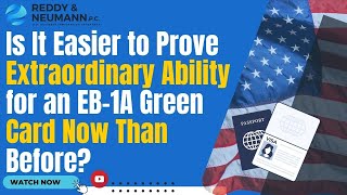 Is It Easier to Prove Extraordinary Ability for an EB1A Green Card Now Than Before [upl. by Palua]