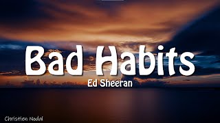 Ed Sheeran  Bad Habits Lyrics [upl. by Willa]